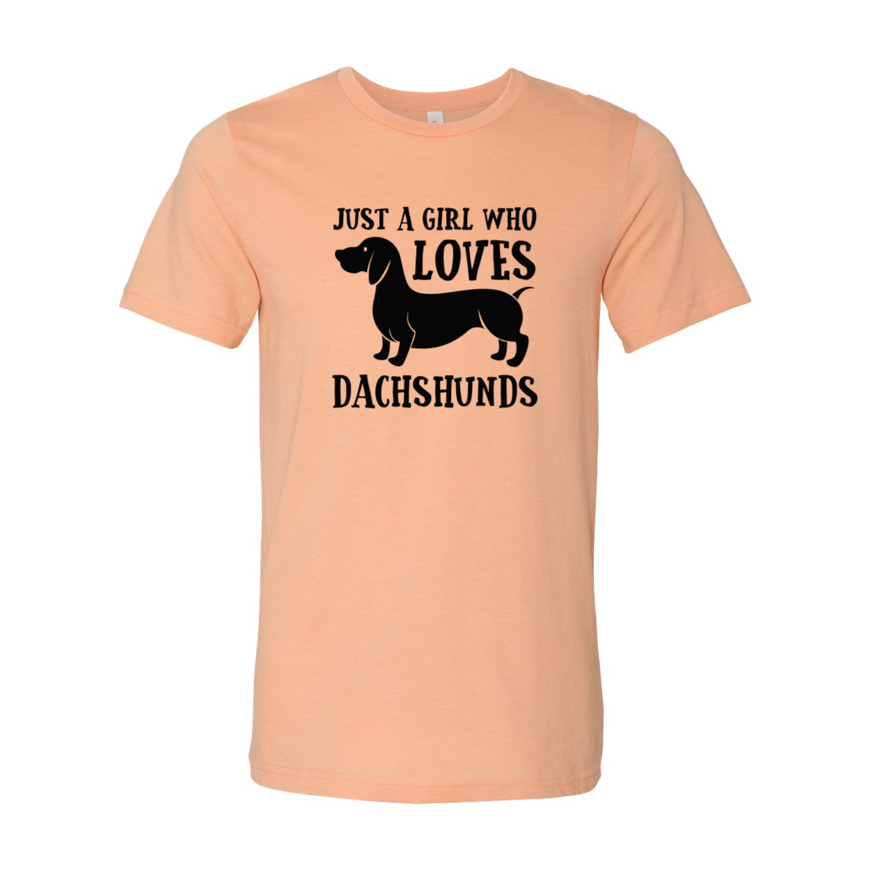 DT0520 Just A Girl Who Loves Dachshunds Shirt in various colors, showcasing a comfortable unisex design.