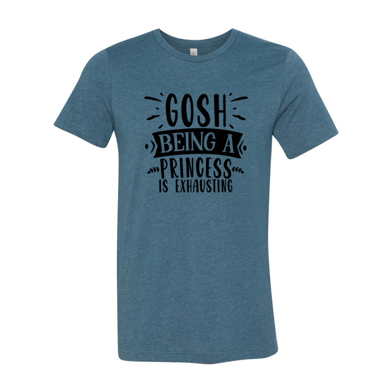 DT0639 unisex T-shirt featuring 'Gosh Being a Princess is Exhausting' design, made from soft ring spun cotton, available in multiple colors.