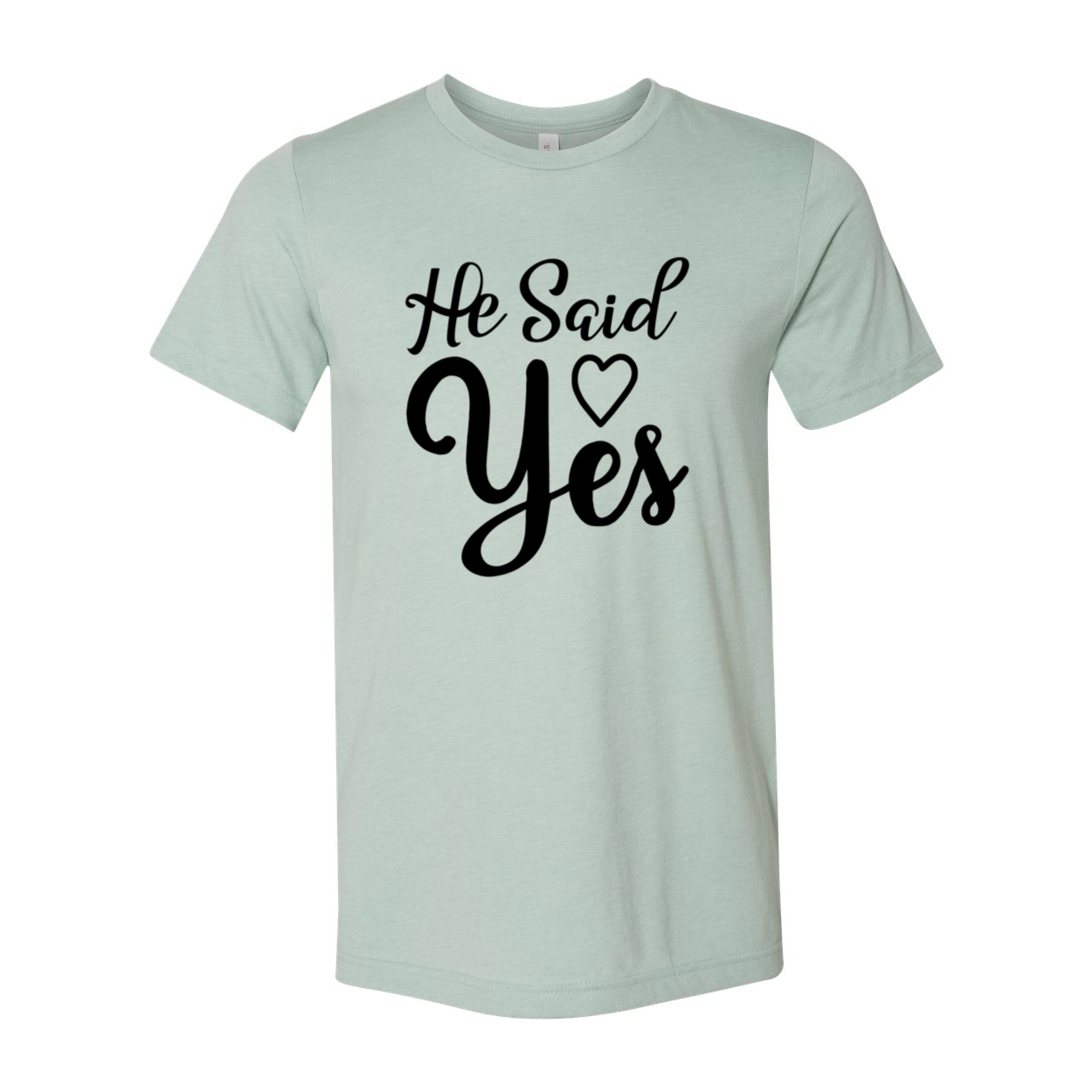 DT0647 He Said Yes Shirt in various colors, showcasing its comfortable fit and stylish design.