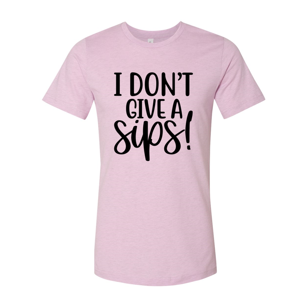 DT0655 'I Don't Give Sips' Unisex T-shirt in various colors, showcasing its comfortable fit and high-quality print.