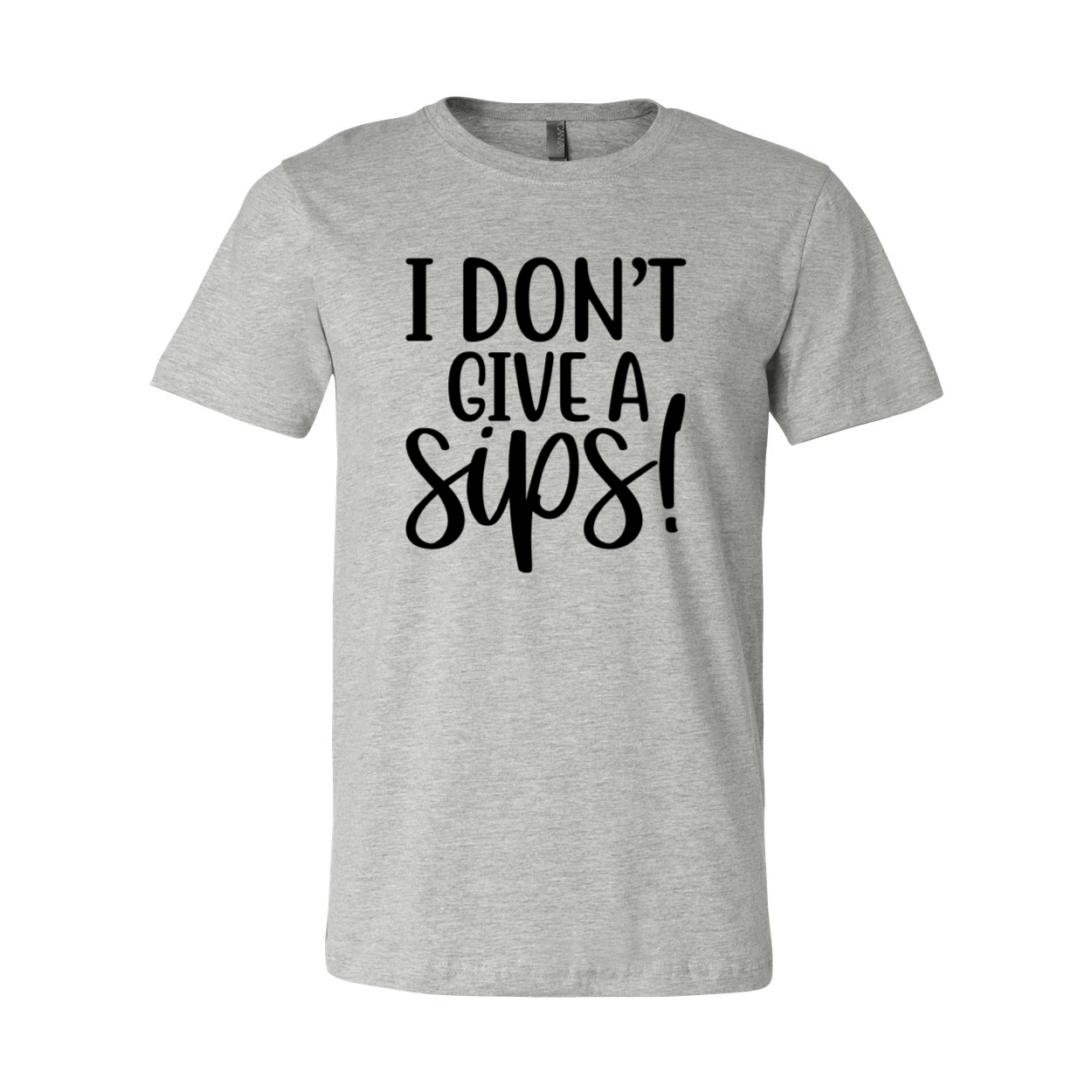 DT0655 'I Don't Give Sips' Unisex T-shirt in various colors, showcasing its comfortable fit and high-quality print.