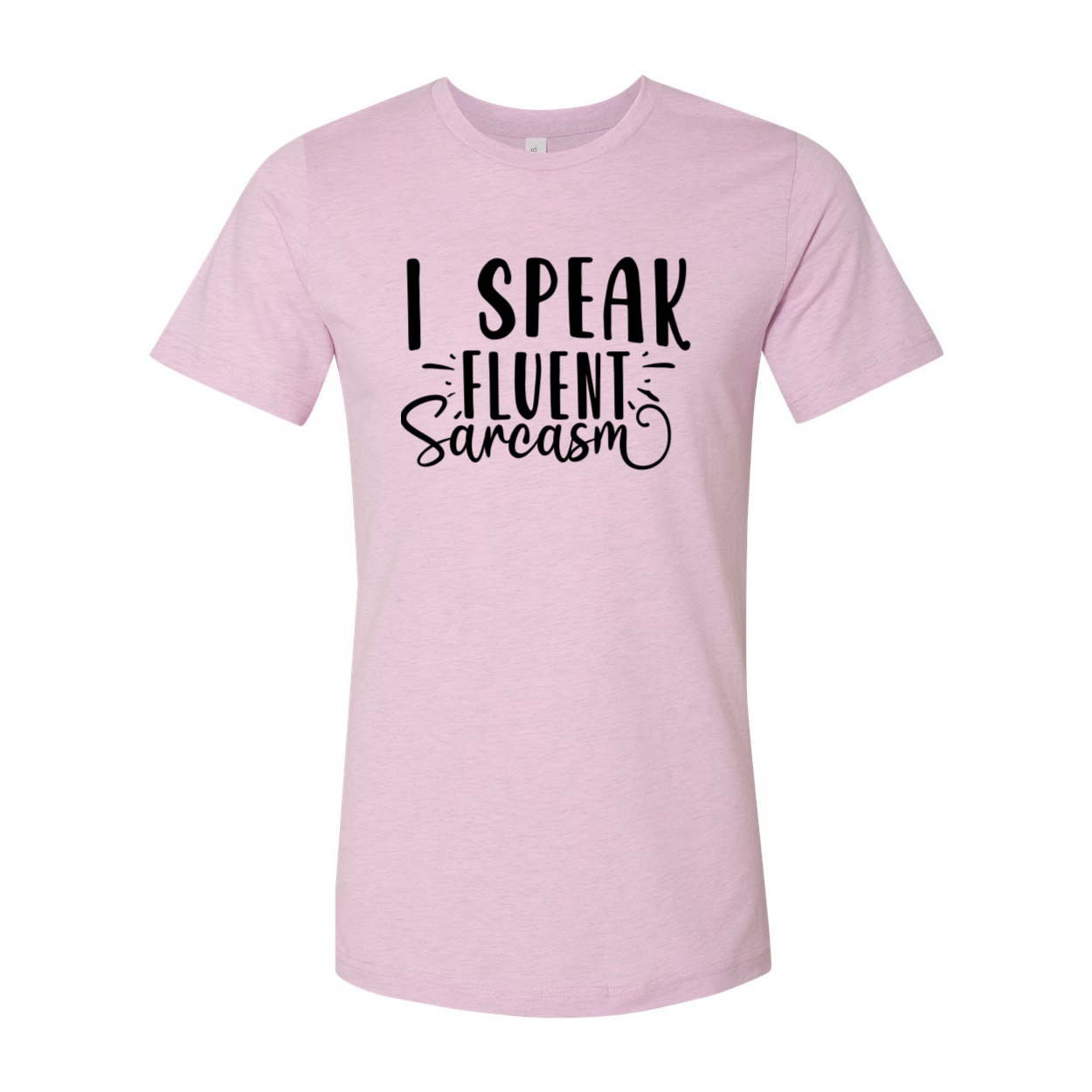 DT0659 Unisex T-shirt featuring the phrase 'I Speak Fluent Sarcasm' in a stylish design, available in multiple colors.