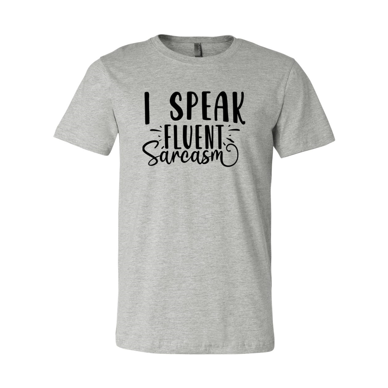 DT0659 Unisex T-shirt featuring the phrase 'I Speak Fluent Sarcasm' in a stylish design, available in multiple colors.