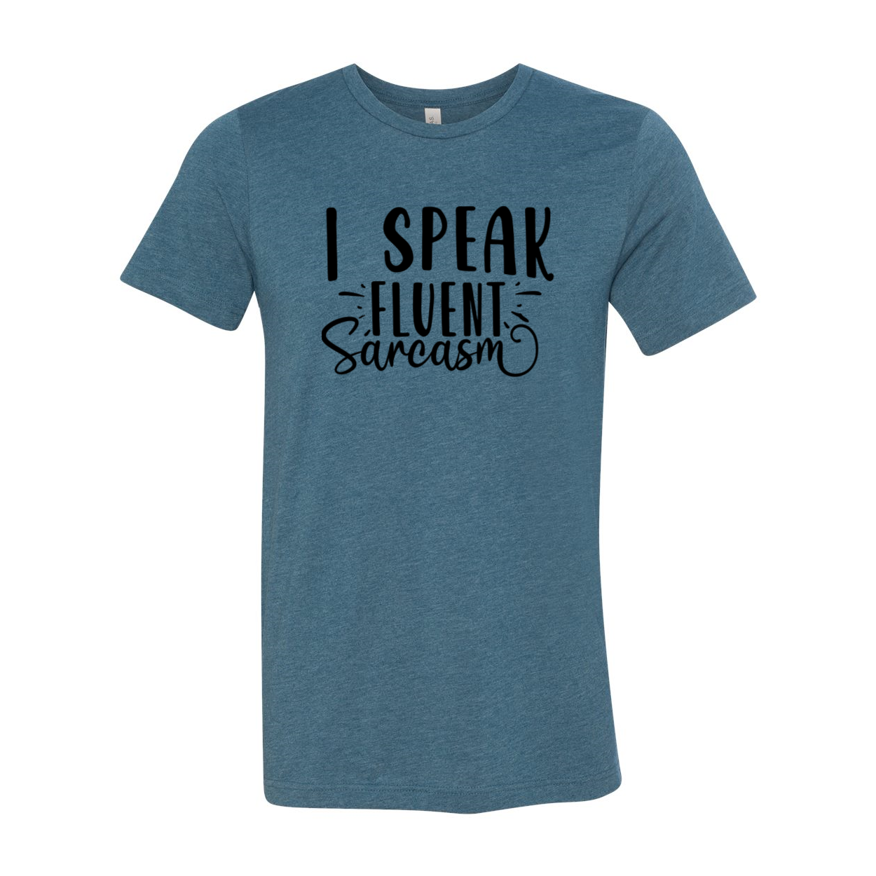 DT0659 Unisex T-shirt featuring the phrase 'I Speak Fluent Sarcasm' in a stylish design, available in multiple colors.