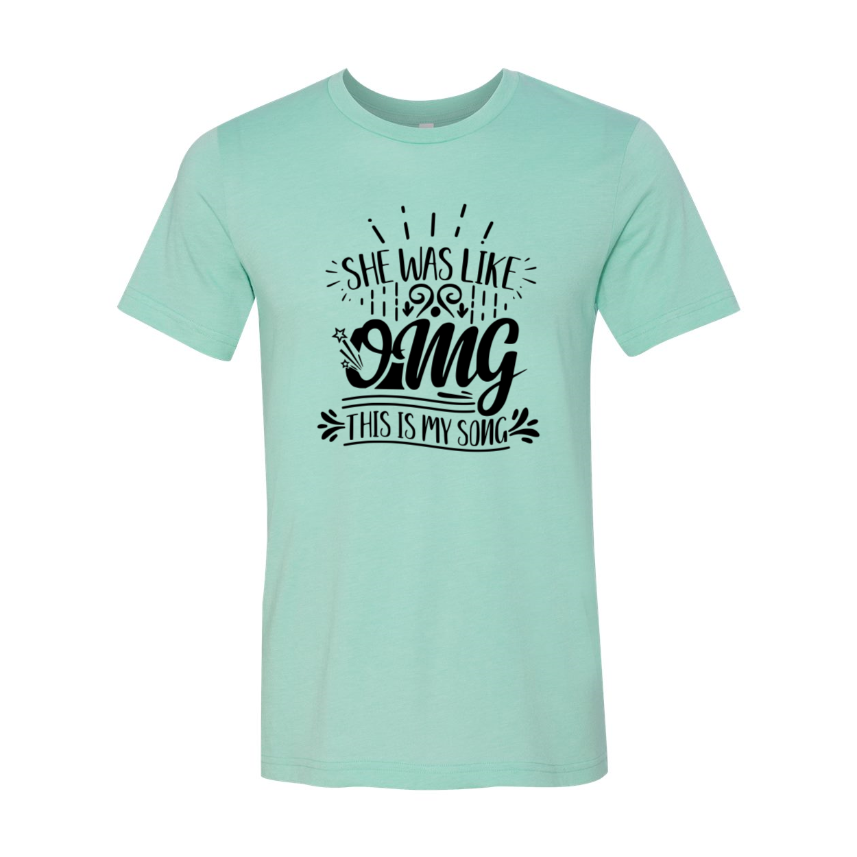 DT0869 Unisex T-shirt featuring the phrase 'She was like omg this is my song', made from soft ring spun cotton, available in multiple colors.