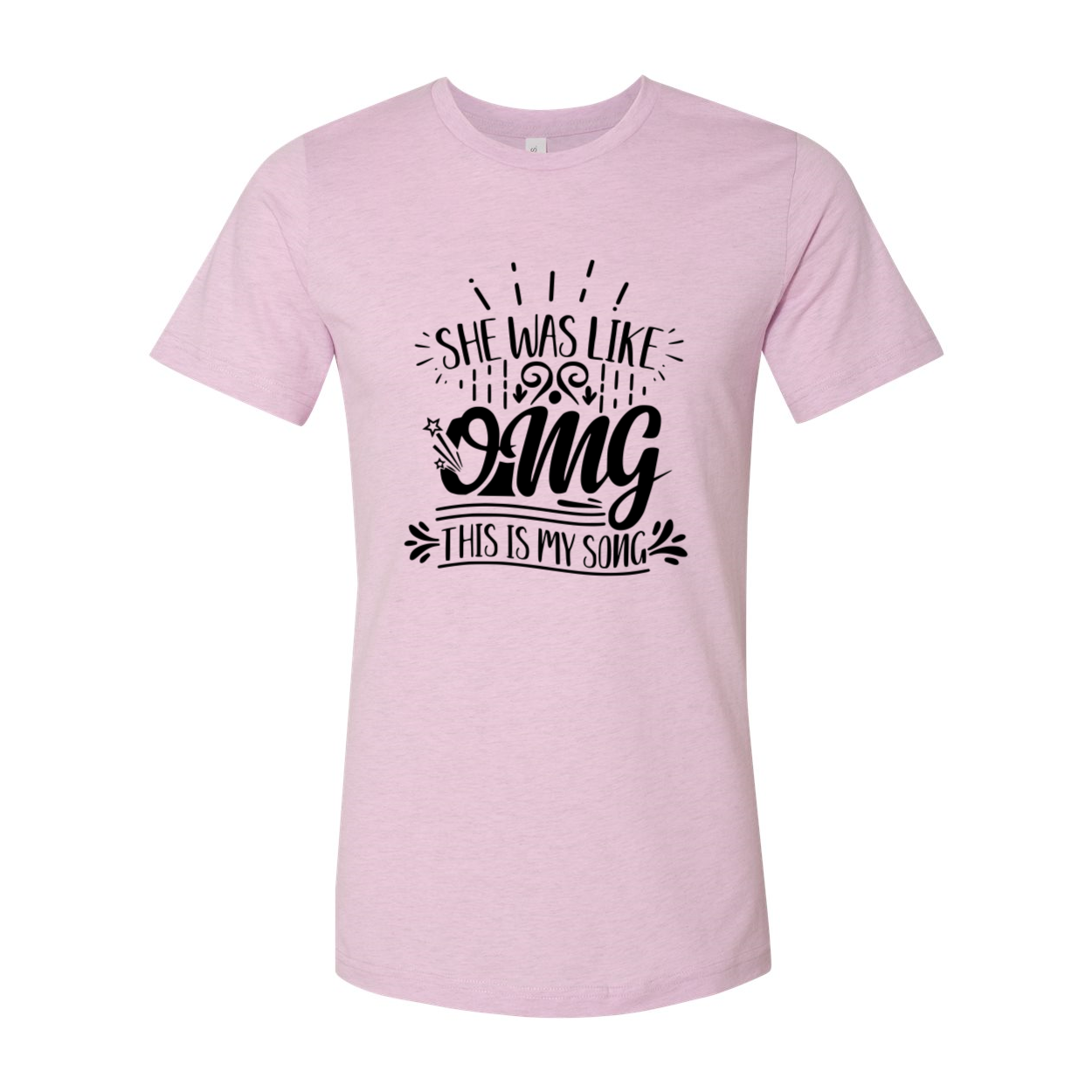 DT0869 Unisex T-shirt featuring the phrase 'She was like omg this is my song', made from soft ring spun cotton, available in multiple colors.