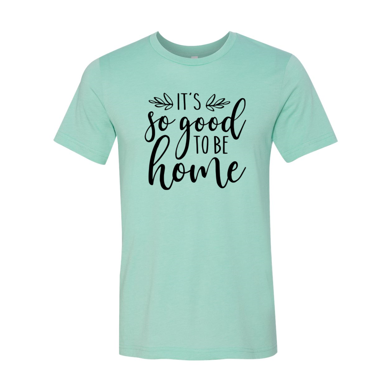 DT0909 'It's So Good to Be Home' unisex T-shirt in various colors, showcasing its soft fabric and modern design.