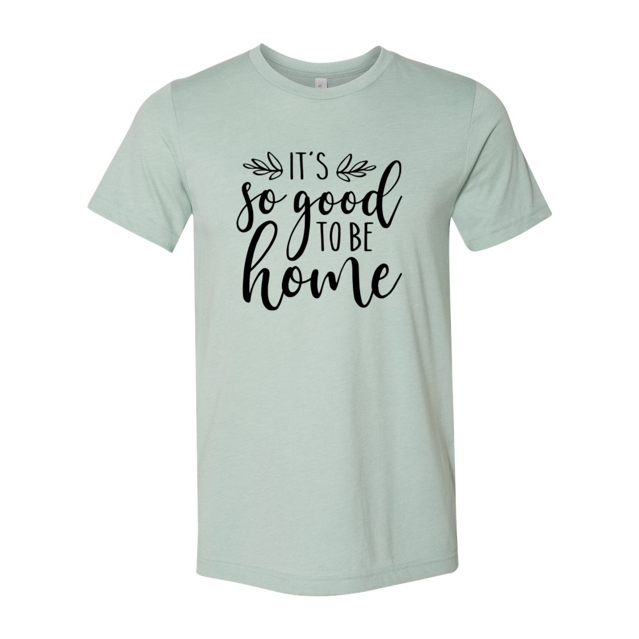 DT0909 'It's So Good to Be Home' unisex T-shirt in various colors, showcasing its soft fabric and modern design.