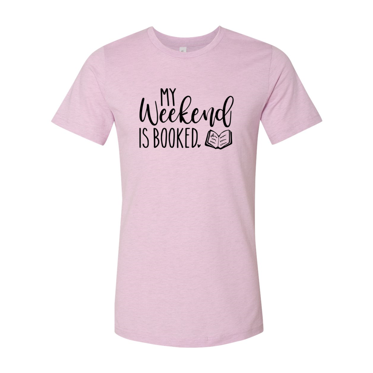 DT0922 My Weekend is Booked unisex T-shirt in various colors, showcasing its comfortable fit and stylish design.