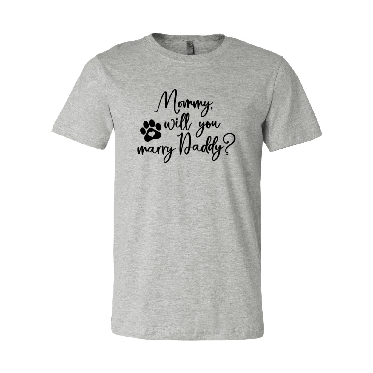 DT0946 Mommy Will You Marry Daddy unisex T-shirt in various colors, showcasing its soft fabric and stylish design.