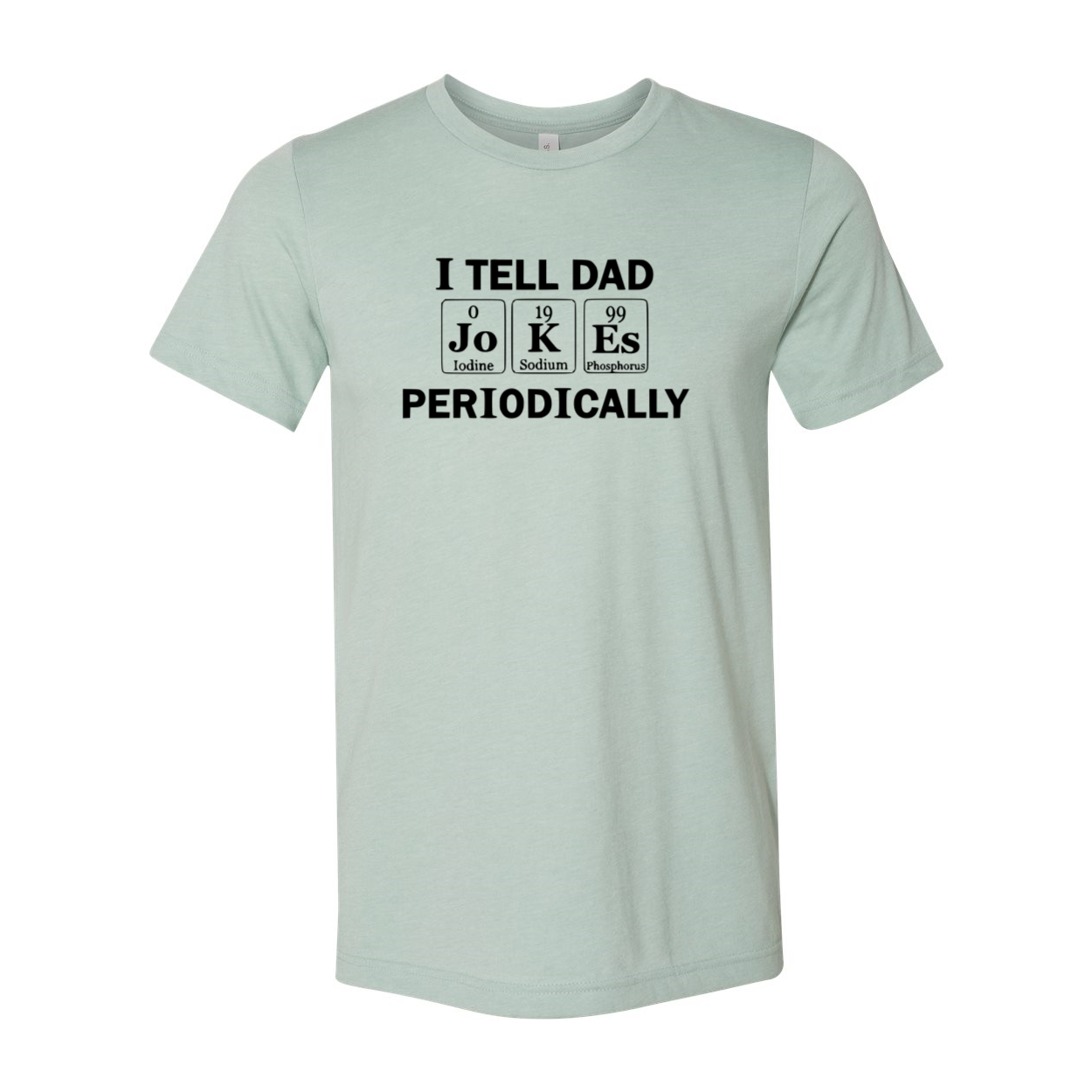 DT0948 I Tell Jokes Periodically Unisex T-shirt in various colors, showcasing its soft fabric and humorous print.