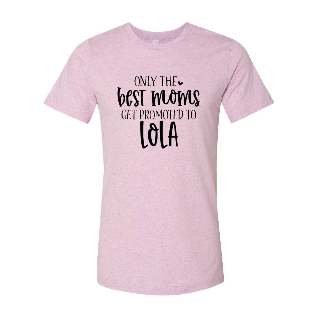 Unisex T-shirt featuring the phrase 'Only The Best Moms Get Promoted To LOL' in vibrant colors, made from soft ring spun cotton.