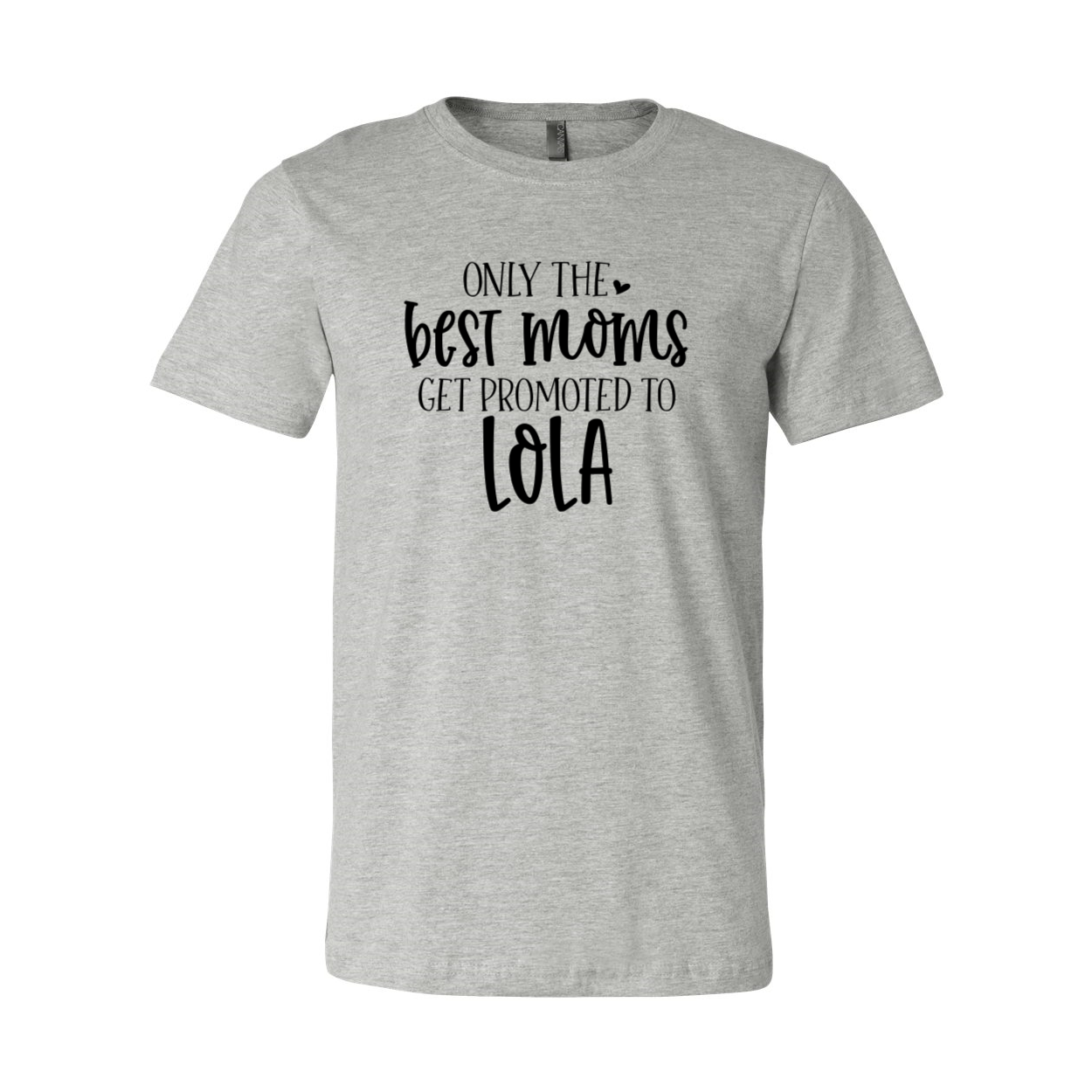 Unisex T-shirt featuring the phrase 'Only The Best Moms Get Promoted To LOL' in vibrant colors, made from soft ring spun cotton.