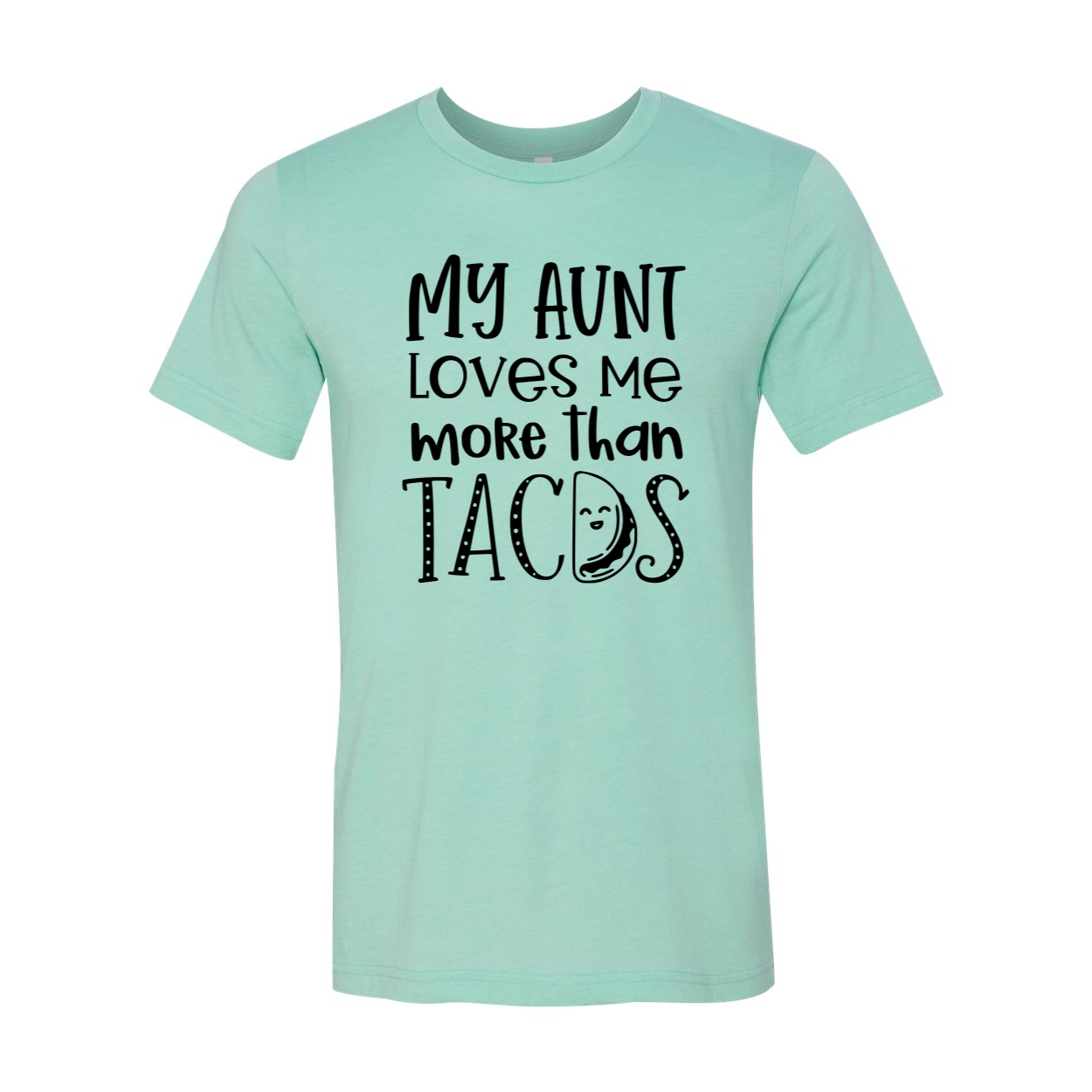 DT0977 My Aunt Loves Me More Than Tacos T-shirt in various colors, showcasing its soft fabric and humorous design.