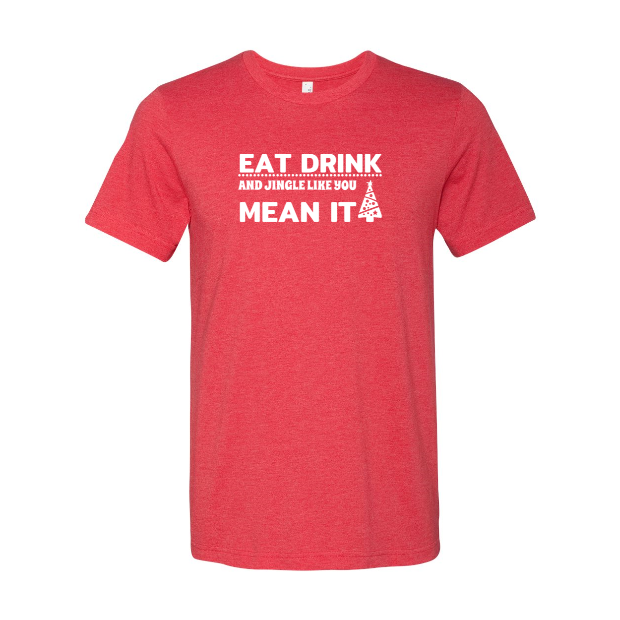 A festive unisex T-shirt featuring the phrase 'Eat Drink And Jingle' in vibrant print, made from soft ring spun cotton.