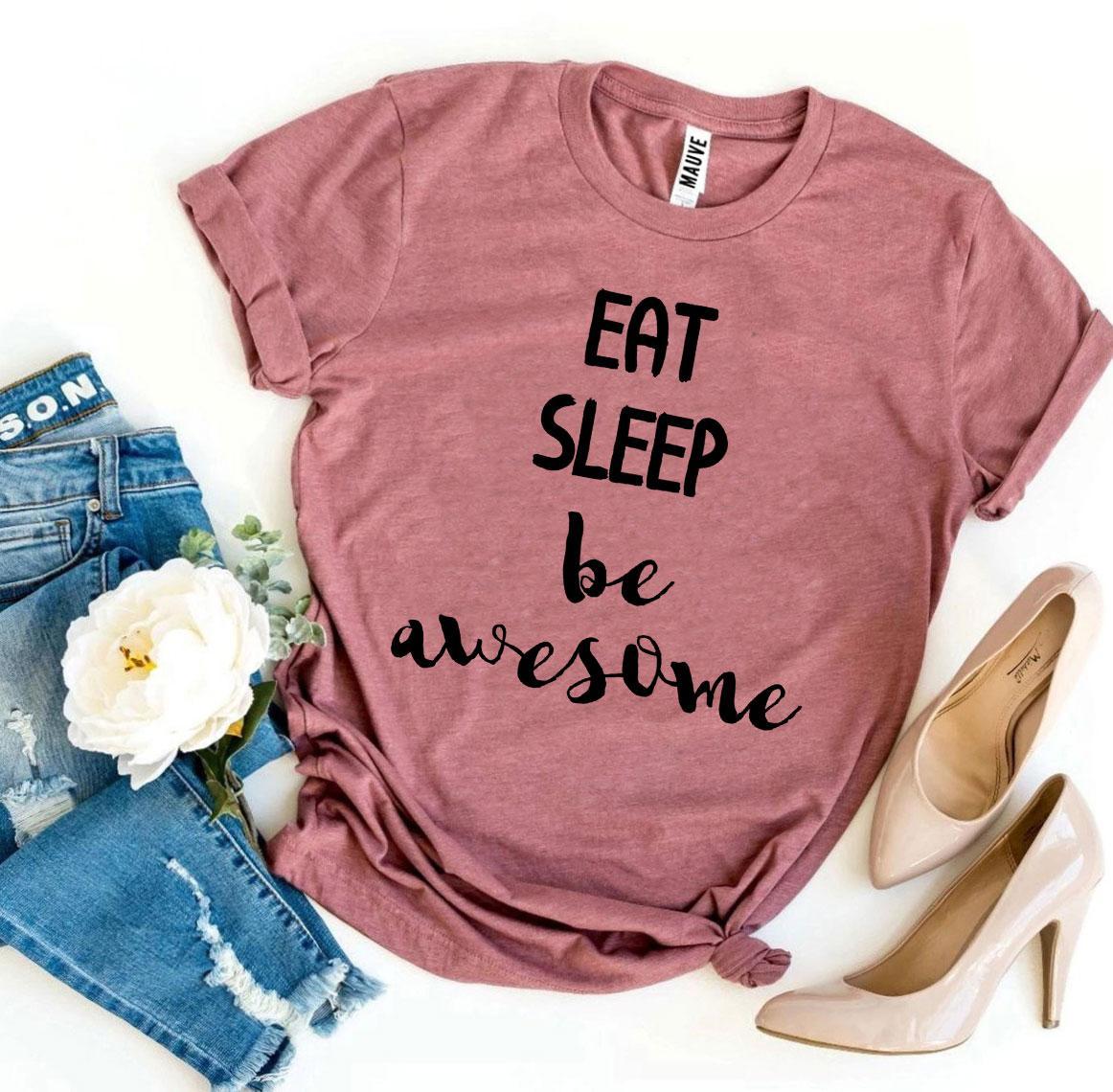 Eat Sleep Be Awesome T-shirt made of premium ring spun cotton with a vibrant flex print design.