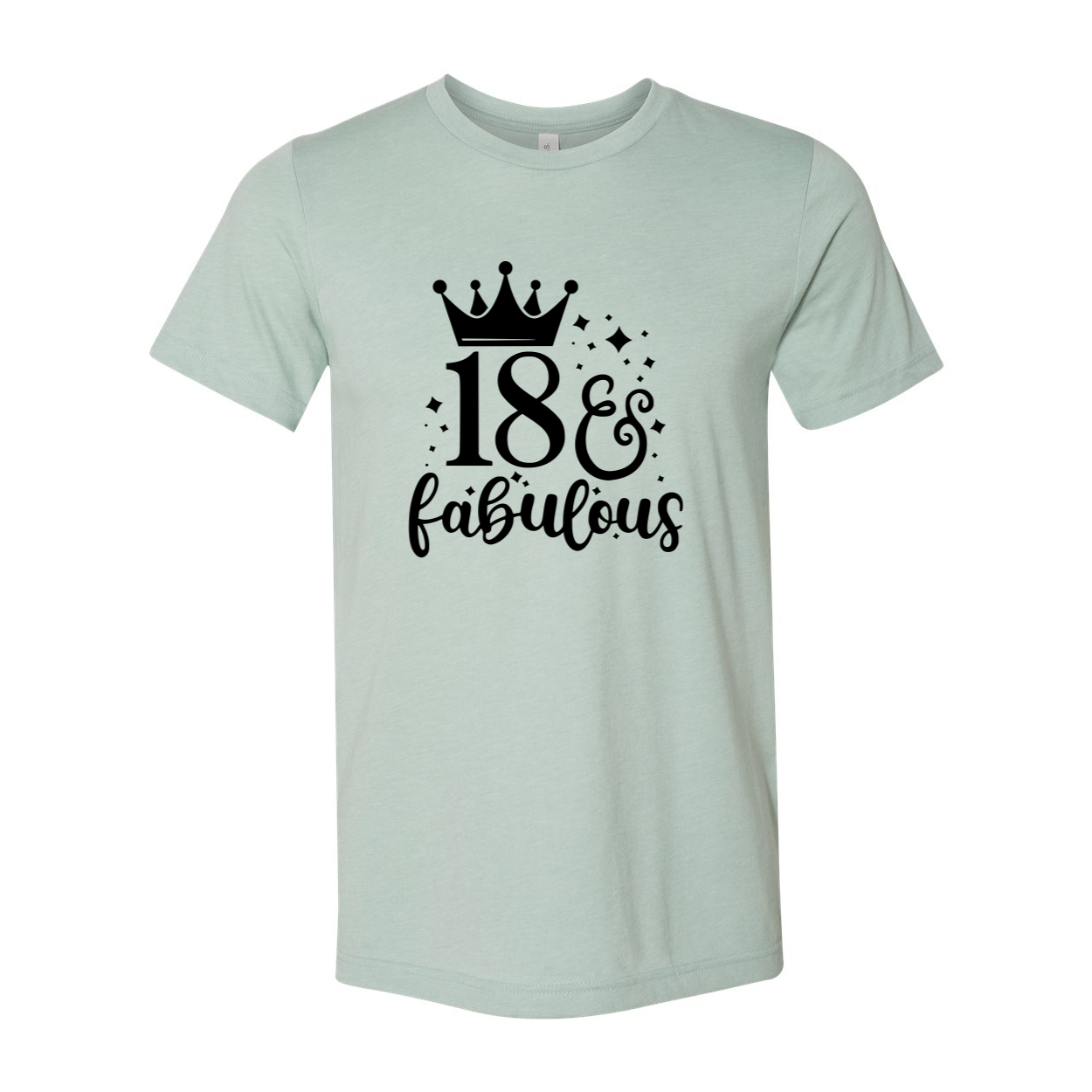 Eighteen And Fabulous Shirt in various colors, showcasing its soft fabric and stylish design.