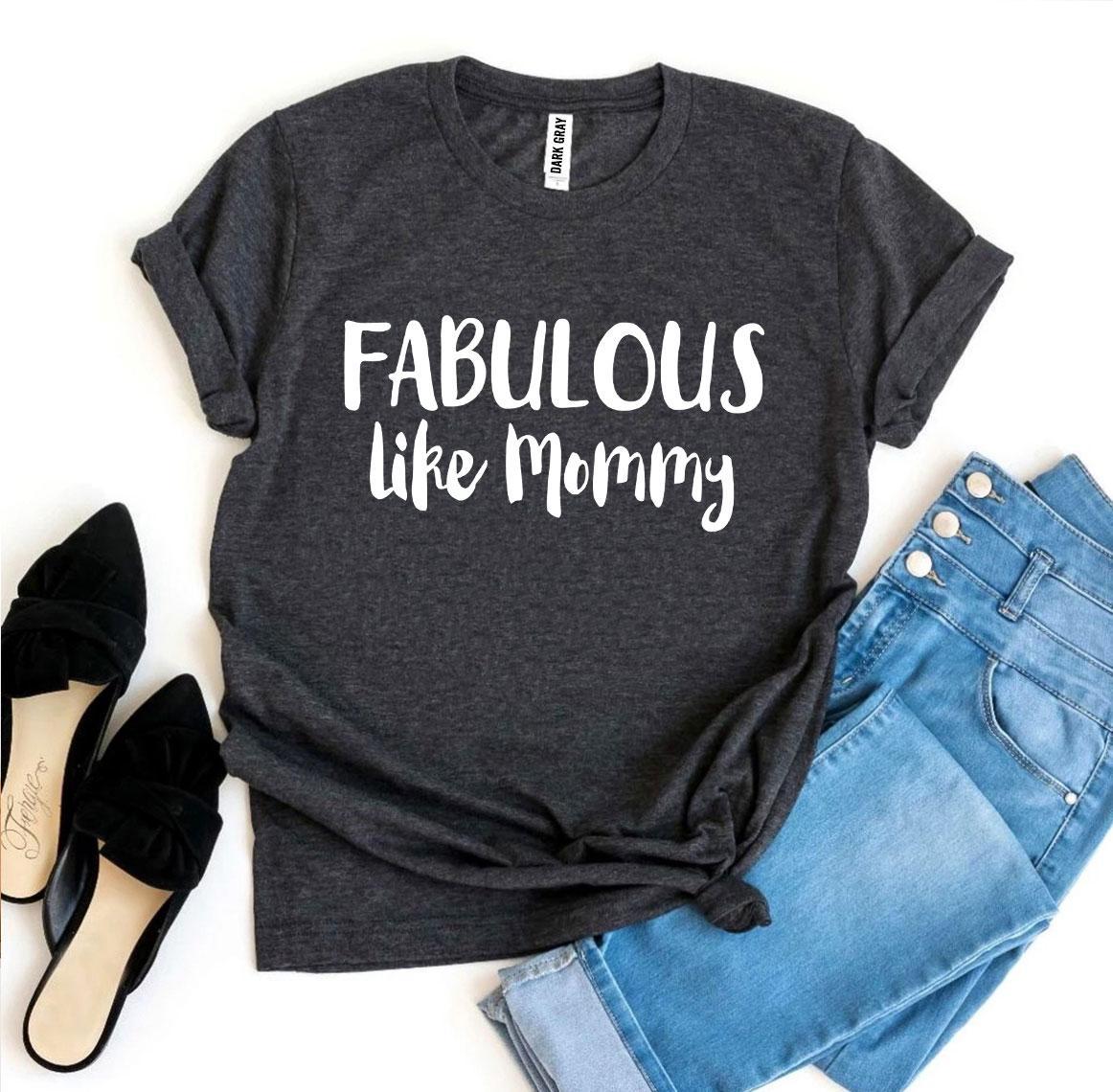 Fabulous Like Mommy T-shirt made of premium ring spun cotton, featuring a stylish design with soft textile flex print.