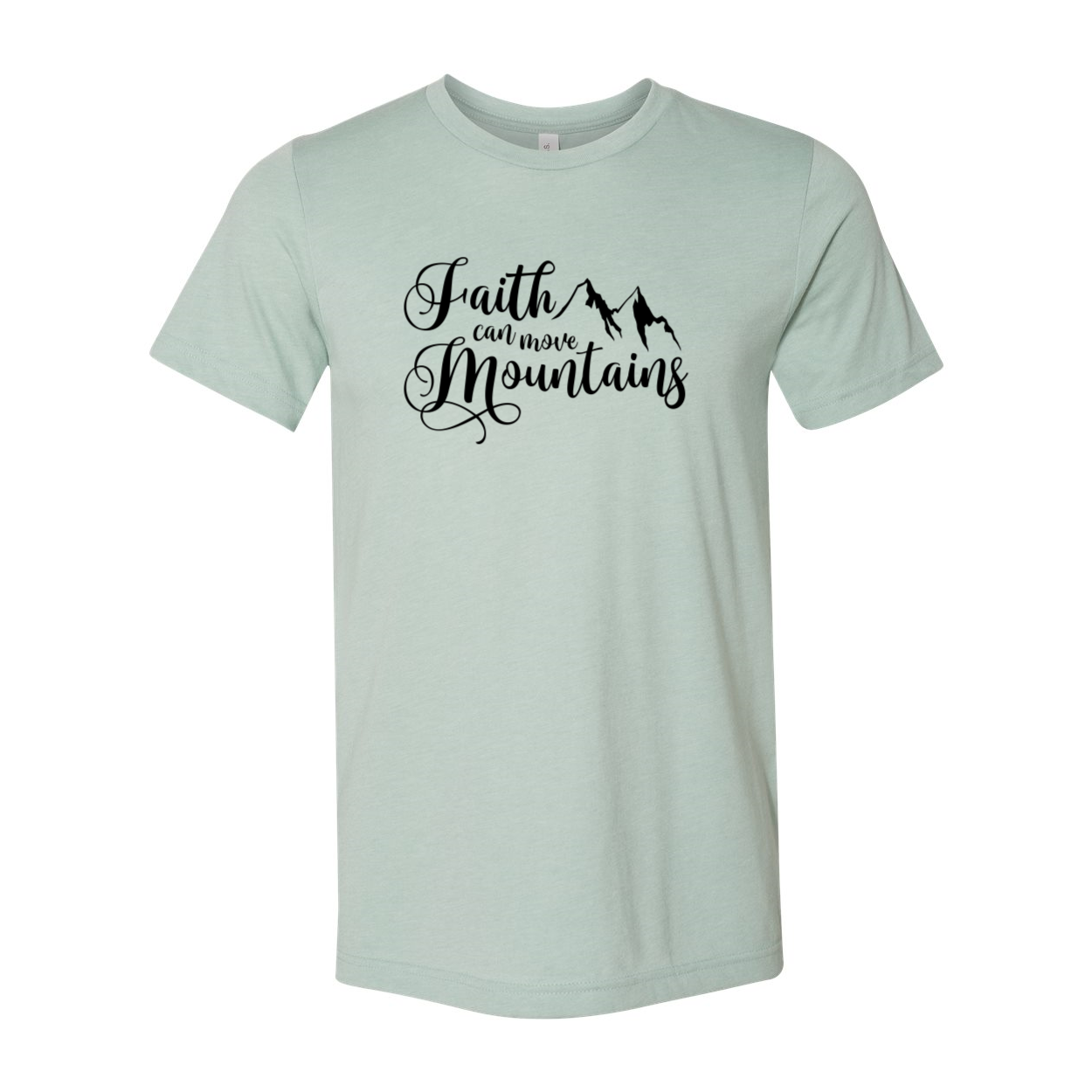 A unisex Faith Can Move Mountains Shirt in various colors, showcasing its comfortable fit and high-quality print design.