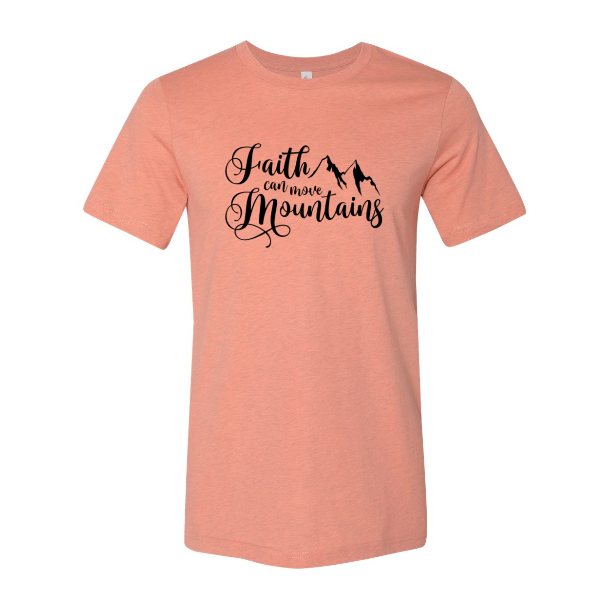 A unisex Faith Can Move Mountains Shirt in various colors, showcasing its comfortable fit and high-quality print design.