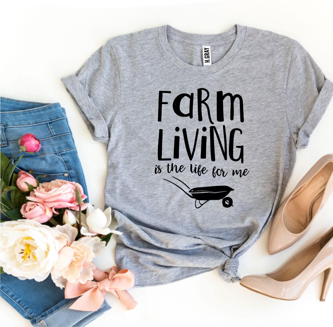 Farm Living Is The Life For Me T-shirt made of premium ring spun cotton with a soft feel and high-quality print.