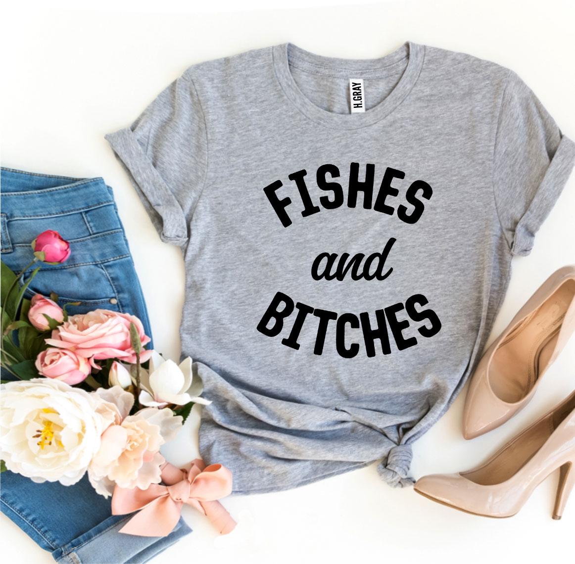 Fishes And Bitches T-shirt made of premium ring spun cotton with a stylish design and soft textile flex print.