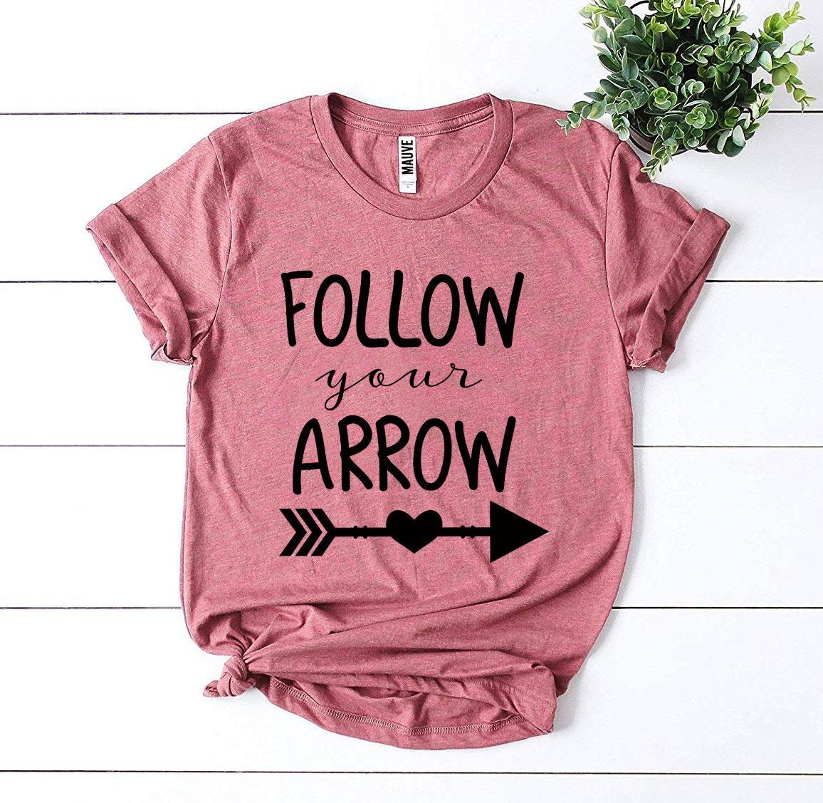 Follow Your Arrow T-shirt made from premium ring spun cotton with a soft feel and high-quality flex print design.