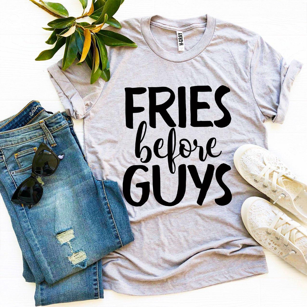 Fries Before Guys T-shirt in premium ring spun cotton with a trendy slogan design.