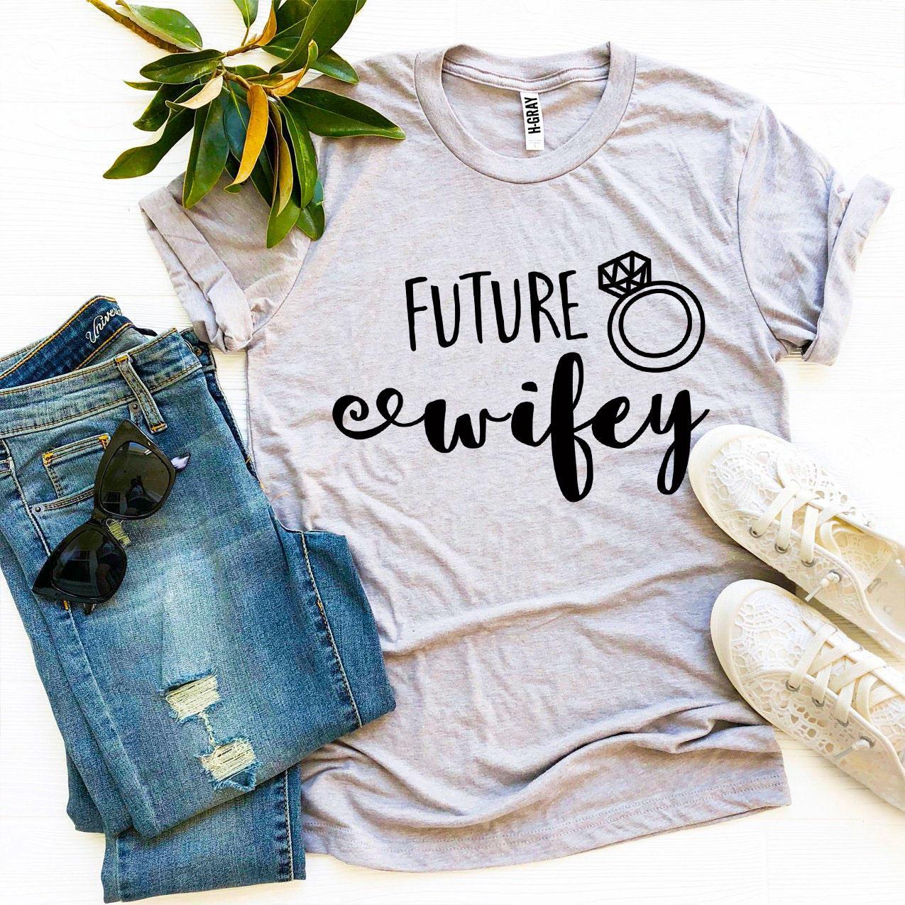 Future Wifey T-shirt made of premium ring spun cotton with a stylish design and soft flex print.