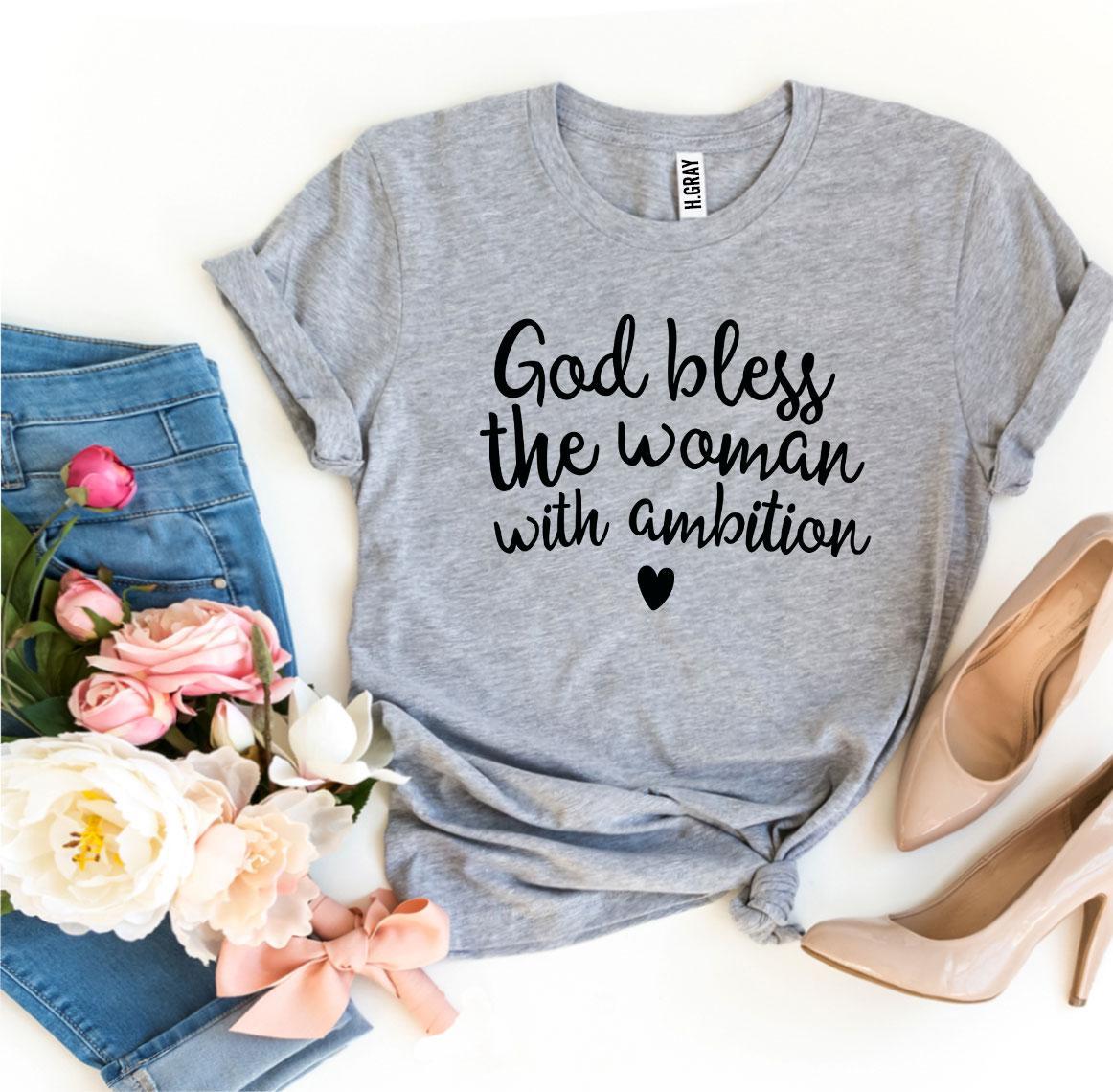 God Bless The Woman With Ambition T-shirt made from premium ring spun cotton, featuring a stylish flex print design.