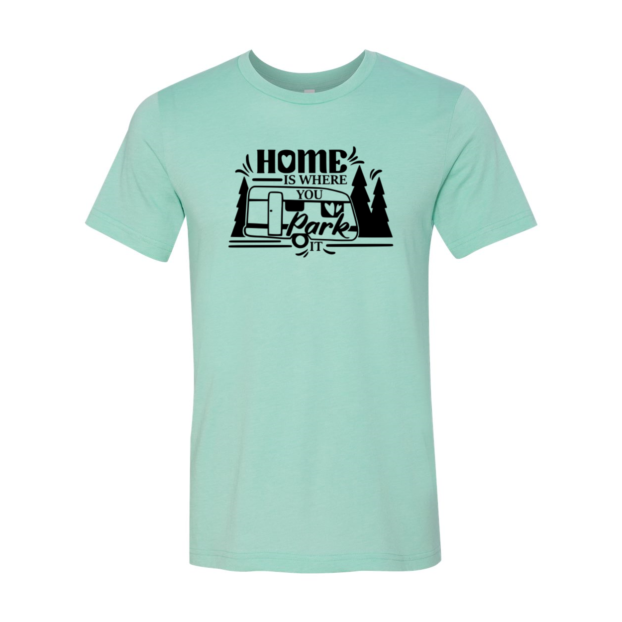 A comfortable unisex T-shirt featuring the phrase 'Home Is Where You Park It' in a stylish print, available in various colors.