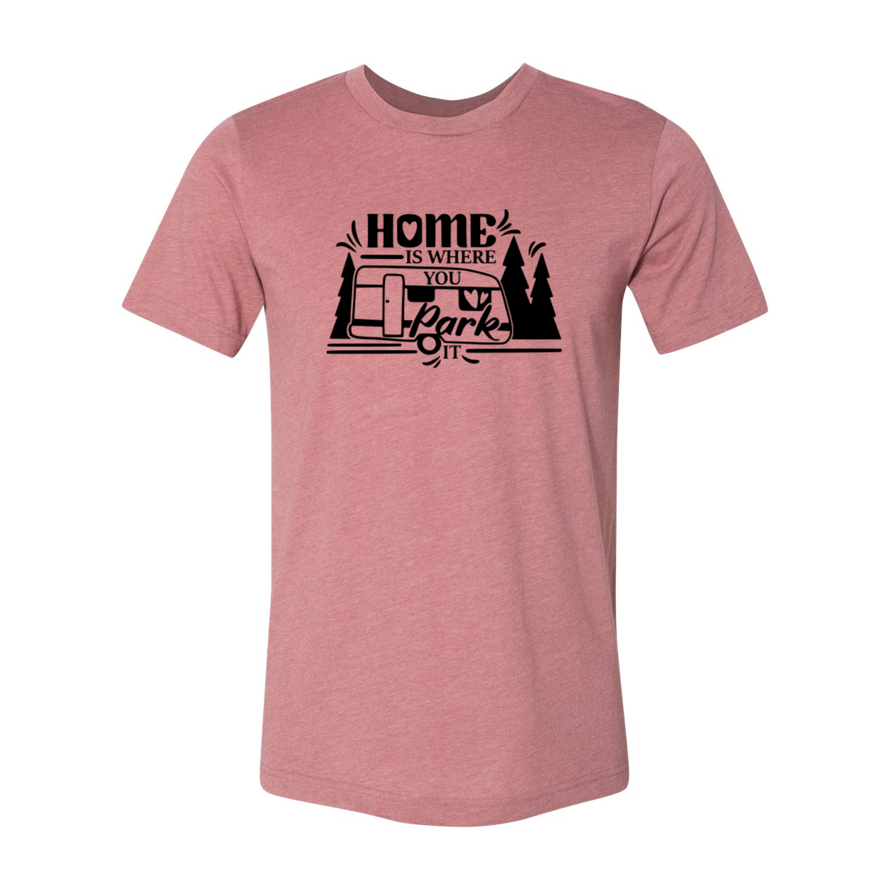 A comfortable unisex T-shirt featuring the phrase 'Home Is Where You Park It' in a stylish print, available in various colors.