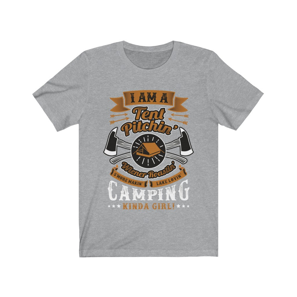 A soft cotton unisex t-shirt featuring the phrase 'I am a Tent Pitchin - Camping Kinda Girl' in vibrant vinyl print, perfect for camping enthusiasts.