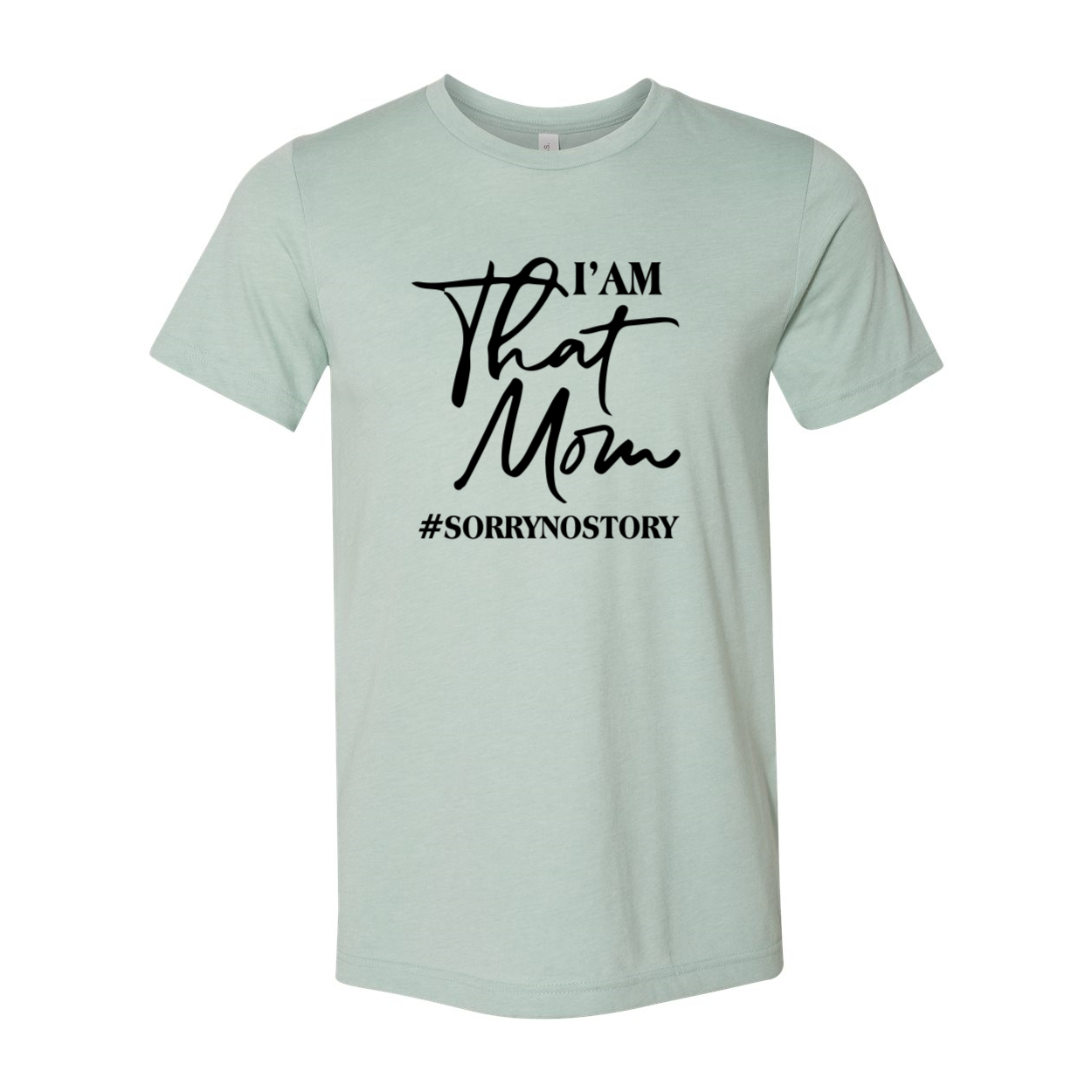 A stylish unisex T-shirt with the phrase 'I am That Mom' printed on it, made from soft ring spun cotton, available in various colors.