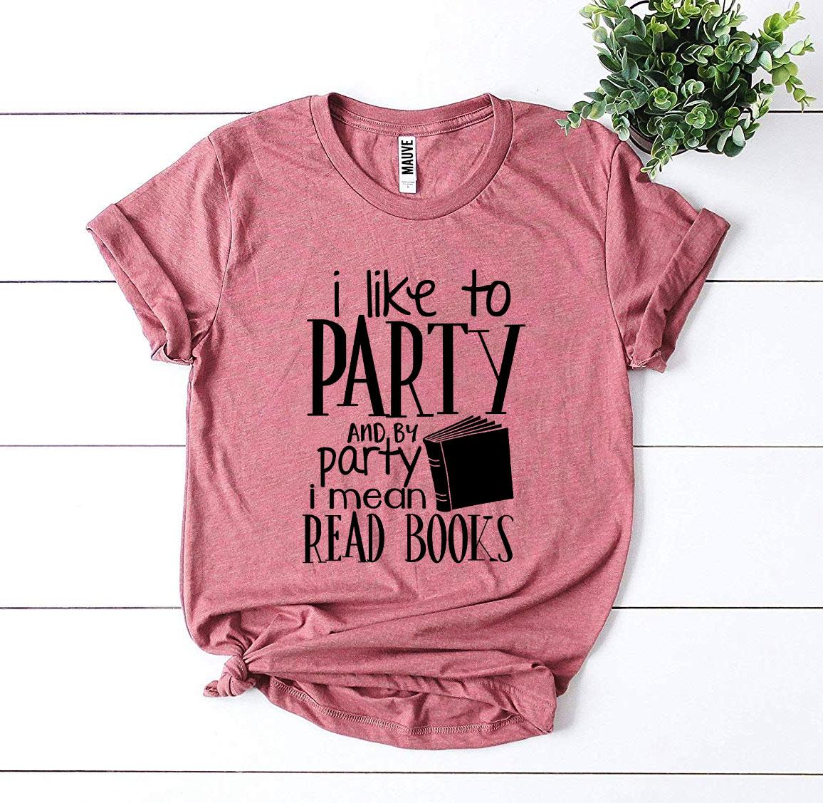 I Like To Party T-shirt made of premium ring spun cotton with a vibrant print, available in various sizes.