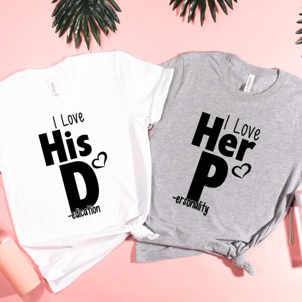 I Love Her P I Love His D T-Shirt displayed on a mannequin, showcasing its comfortable fit and stylish design.