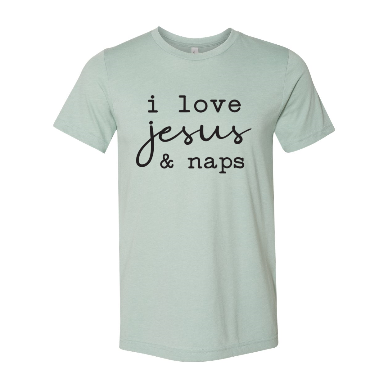 A comfortable unisex T-shirt featuring the phrase 'I Love Jesus And Naps' in a stylish font.