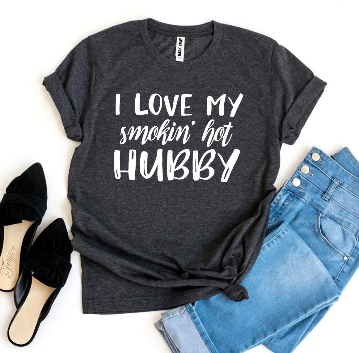 I Love My Smokin’ Hot Hubby T-shirt in various sizes, showcasing its soft cotton fabric and vibrant print design.