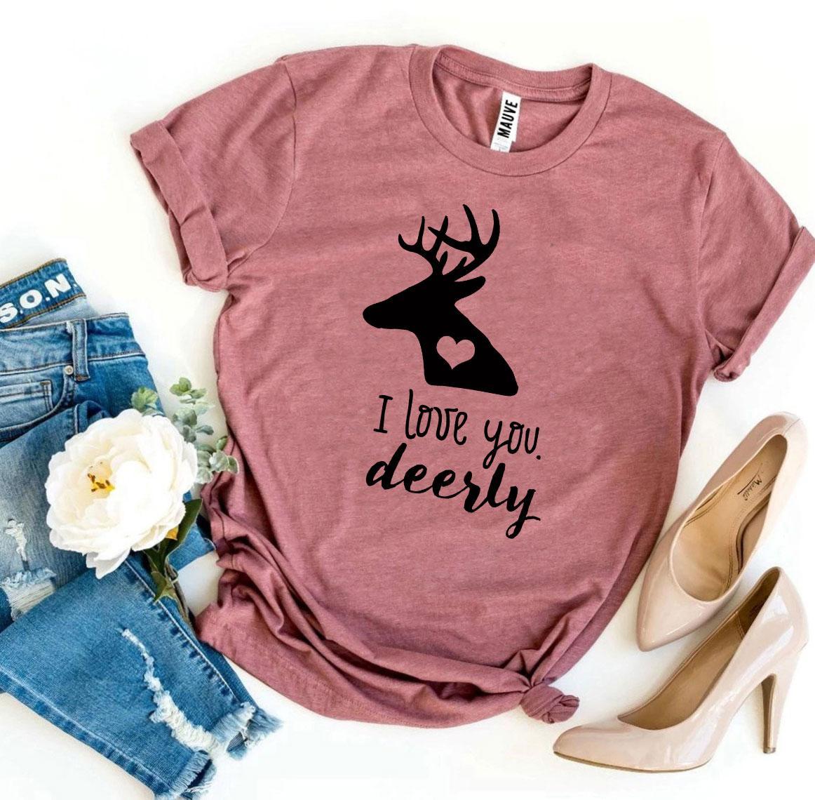 I Love You Deerly T-shirt featuring a charming design on premium ring spun cotton fabric.