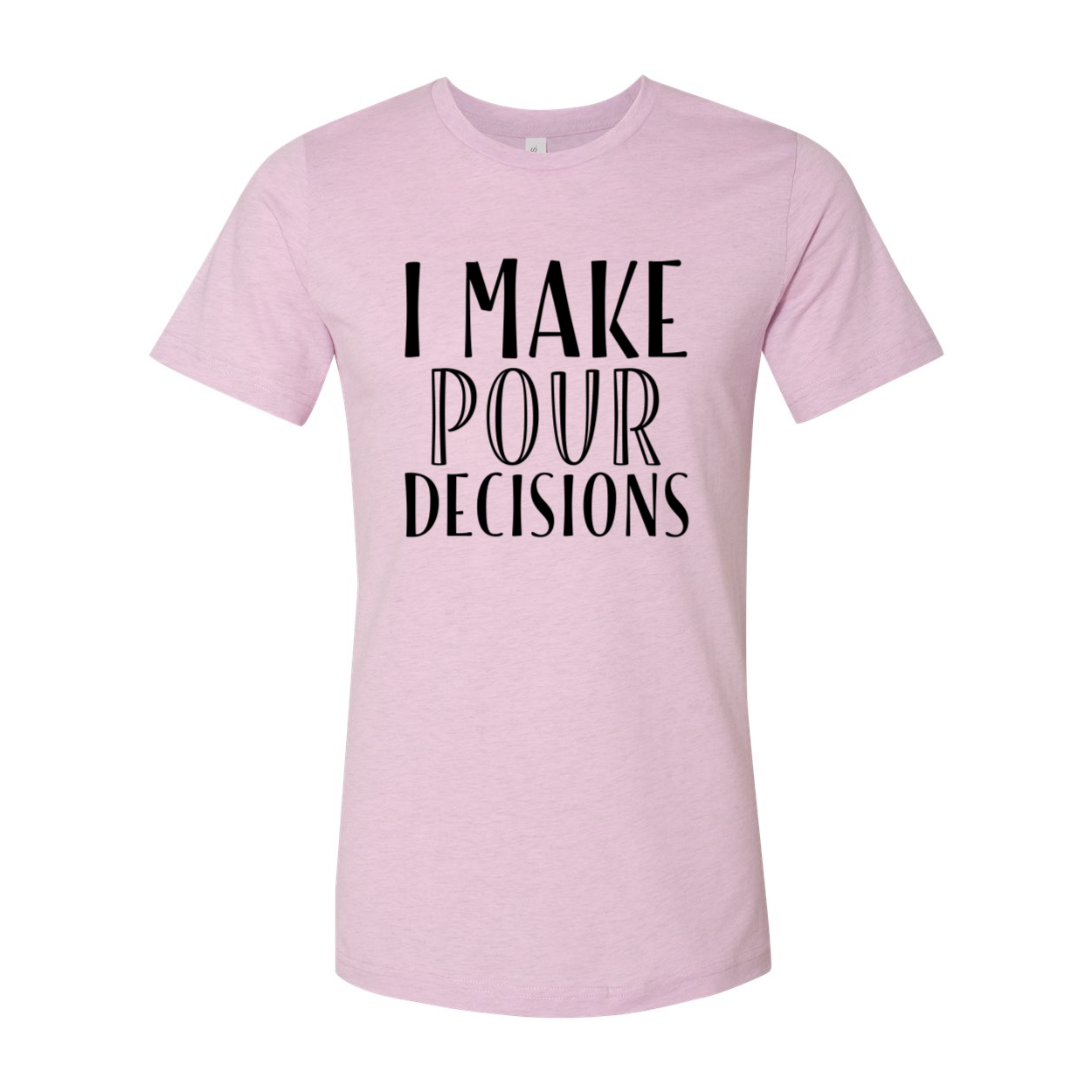 I Make Pour Decisions Unisex T-shirt in various colors, showcasing its comfortable fit and humorous print.