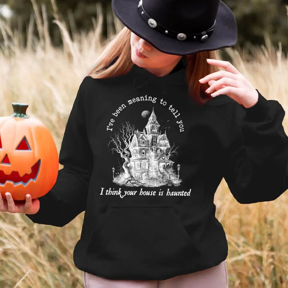 I Think You're House Is Haunted Seven Halloween Top featuring a spooky design, perfect for Halloween celebrations, made from soft cotton and polyester blend.