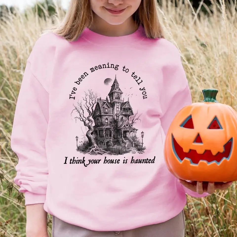 I Think You're House Is Haunted Seven Halloween Top featuring a spooky design, perfect for Halloween celebrations, made from soft cotton and polyester blend.