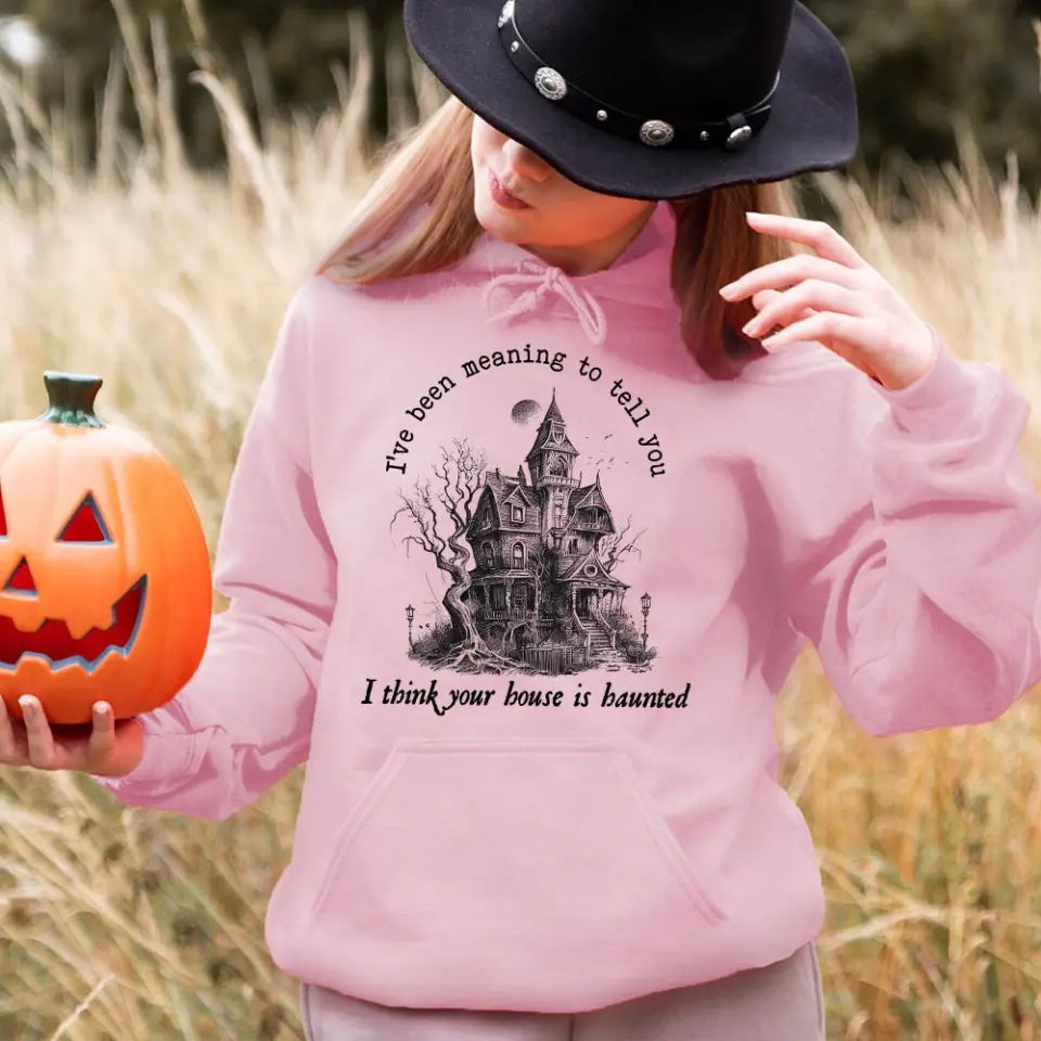 I Think You're House Is Haunted Seven Halloween Top featuring a spooky design, perfect for Halloween celebrations, made from soft cotton and polyester blend.