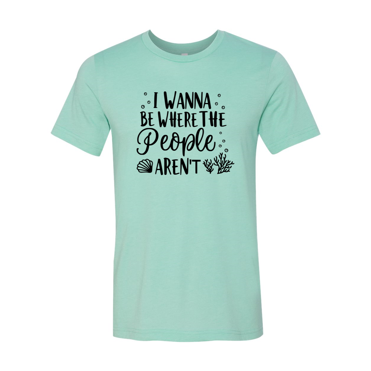 I Wanna be Where the People Aren't Shirt in various colors, showcasing its soft fabric and stylish design.