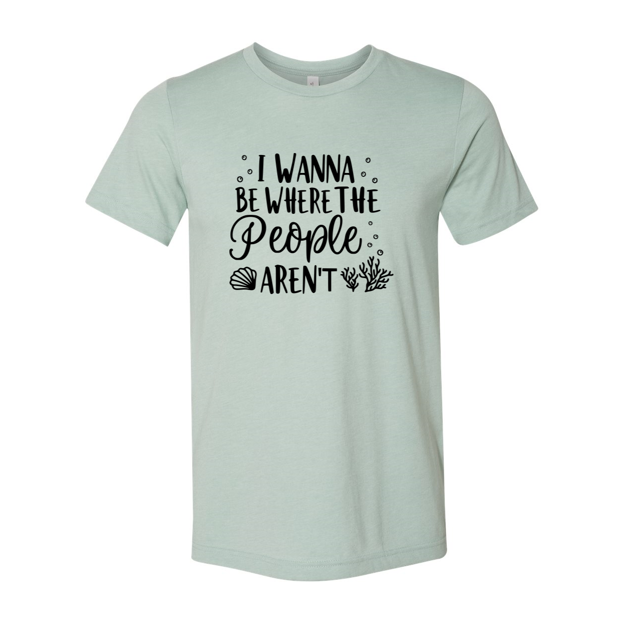 I Wanna be Where the People Aren't Shirt in various colors, showcasing its soft fabric and stylish design.