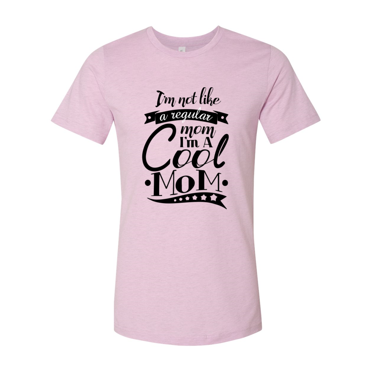 Unisex T-shirt featuring the phrase 'I'm Not Like A Regular Mom I'm A Cool Mom' in vibrant print, available in multiple colors.