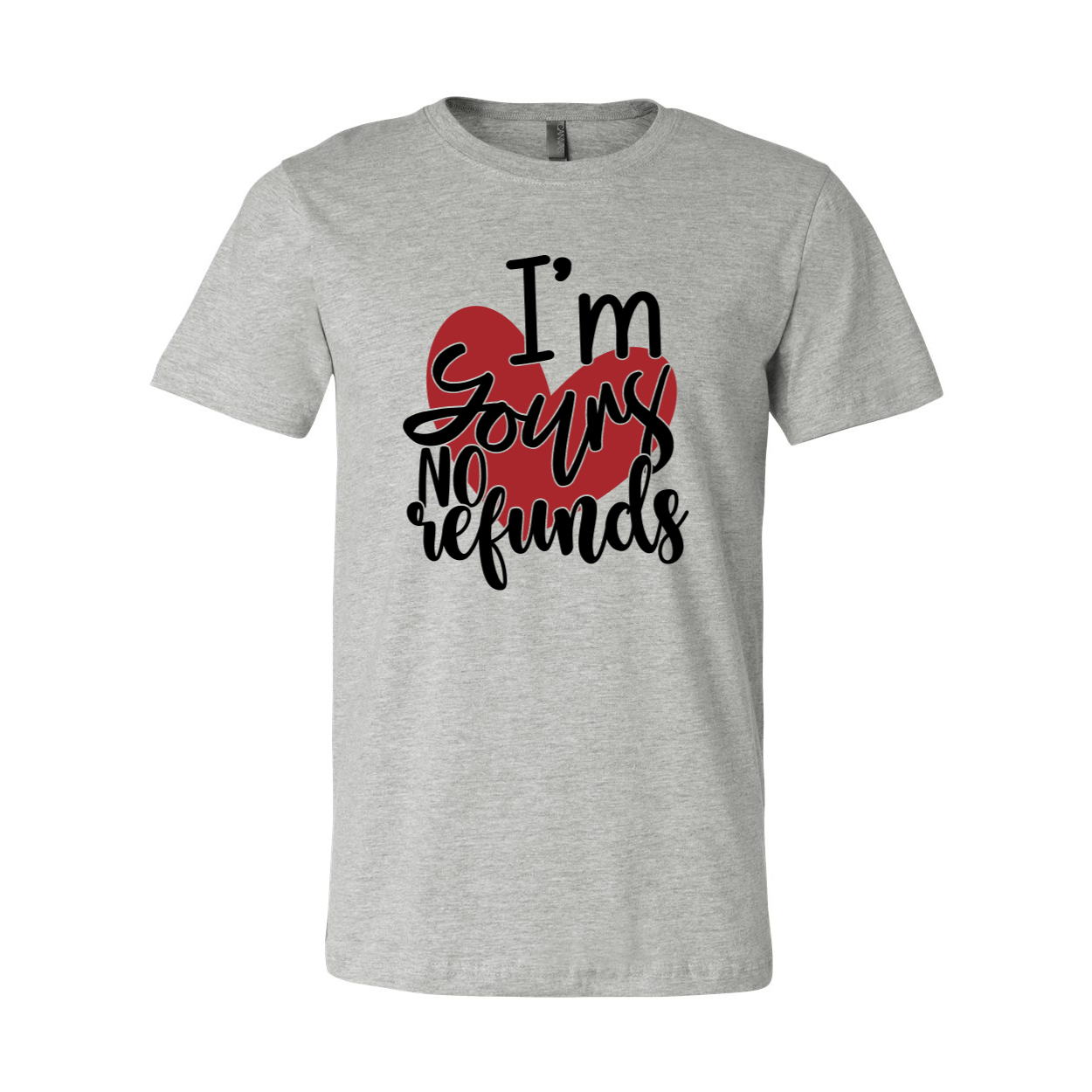 I'm Yours No Refunds Shirt in various colors, showcasing its unisex design and comfortable fit.