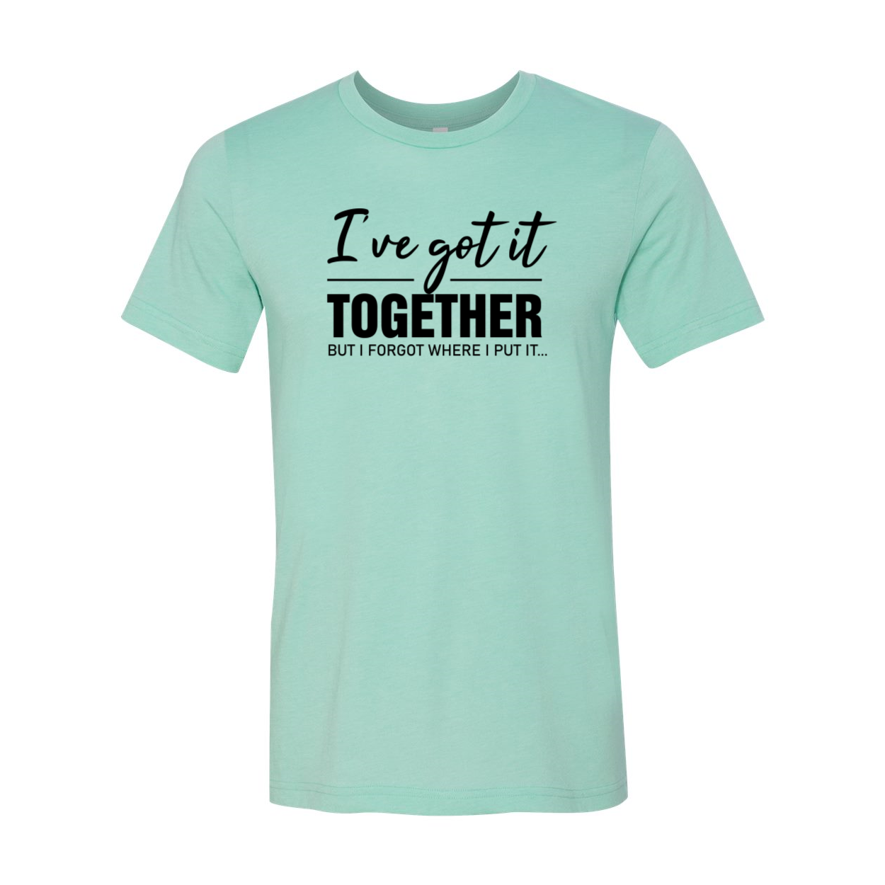 I've Got It Together Shirt in various colors, showcasing its soft fabric and stylish design.