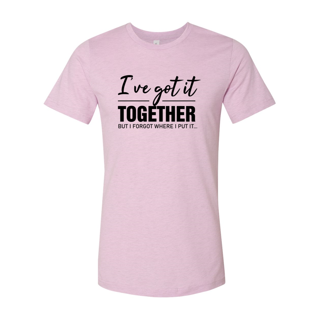 I've Got It Together Shirt in various colors, showcasing its soft fabric and stylish design.