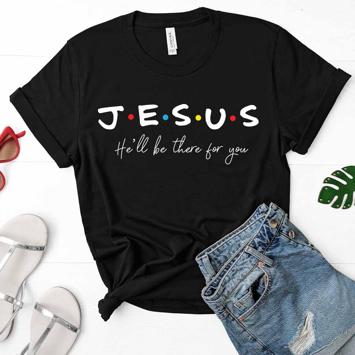 A comfortable unisex t-shirt featuring the phrase 'Jesus, He'll Be There For You' in a stylish design, perfect for fans of faith.